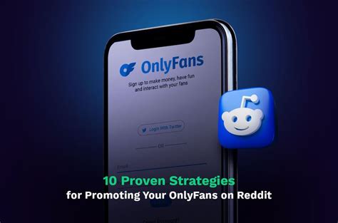 reddit only fans promo|10 Proven Strategies for Promoting Your OnlyFans on Reddit